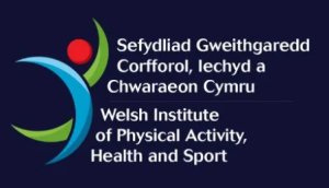 Sefydliad Gweithgaredd Corfforol, Iechyd a Chwaraeon Cymru | Welsh Institute of Physical Activity, Health and Sport